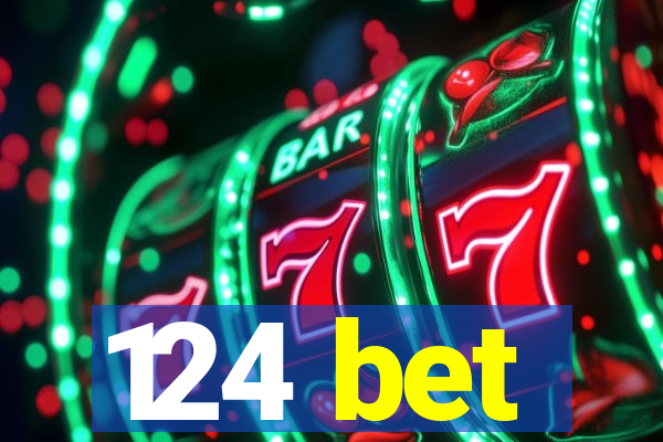 124 bet